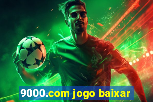 9000.com jogo baixar